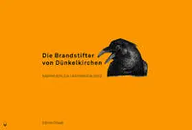 Schlich / Seitz |  Die Brandstifter von Dünkelkirchen | Buch |  Sack Fachmedien
