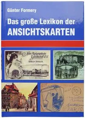 Formery |  Großes Lexikon der Ansichtskarten | Buch |  Sack Fachmedien