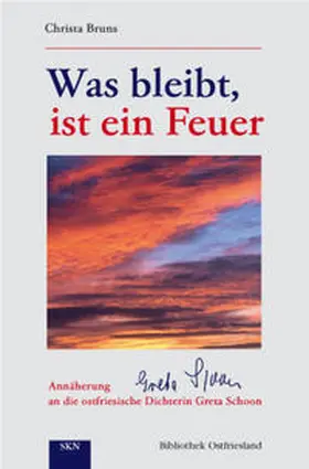 Bruns / Schoon |  Was bleibt, ist ein Feuer | Buch |  Sack Fachmedien