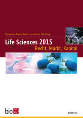 Rasmussen-Bonne / Peters / Graf von Stosch | Life Sciences 2015 - Recht, Markt, Kapital | Buch | 978-3-928383-53-0 | sack.de