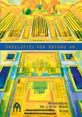 Klomp |  Orgelspiel von Anfang an - Band 2 | Buch |  Sack Fachmedien
