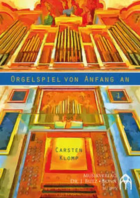 Klomp |  Orgelspiel von Anfang an - Band 1 | Buch |  Sack Fachmedien