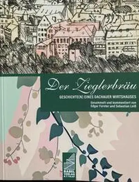 Forster / Leiß |  Der Zieglerbräu | Buch |  Sack Fachmedien