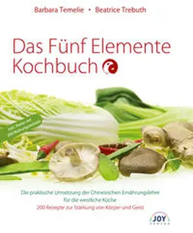 Temelie / Trebuth |  Das Fünf Elemente Kochbuch | Buch |  Sack Fachmedien