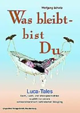 Schulte |  Was bleibt - bist Du: LUCA-Tales | Buch |  Sack Fachmedien