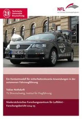 Nothdurft |  Ein Kontextmodell für sicherheitsrelevante Anwendungen in der autonomen Fahrzeugführung | Buch |  Sack Fachmedien