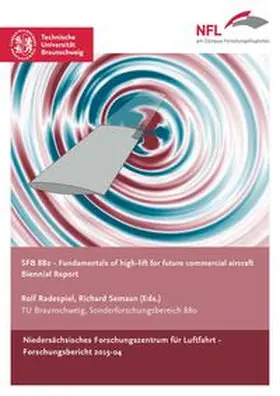 Radespiel / Semaan |  SFB 880 – Fundamentals of high-lift for future commercial aircraft | Buch |  Sack Fachmedien