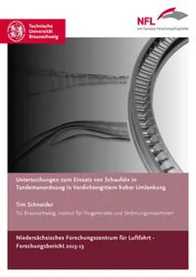 Schneider |  Untersuchungen zum Einsatz von Schaufeln in Tandemanordnung in Verdichtergittern hoher Umlenkung | Buch |  Sack Fachmedien