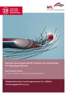 Cécora |  Reynolds-Spannungsmodell der Turbulenz für Anwendungen der Flugzeugaerodynamik | Buch |  Sack Fachmedien