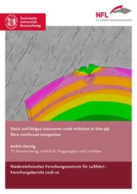 Hannig |  Static and fatigue transverse crack initiation in thin-ply fibre-reinforced composites | Buch |  Sack Fachmedien