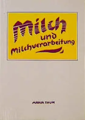 Thun |  Milch und Milchverarbeitung | Buch |  Sack Fachmedien