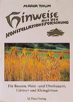 Thun |  Hinweise aus der Konstellationsforschung für Bauern, Weinbauern, Gärtner und Kleingärtner | Buch |  Sack Fachmedien