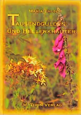 Thun |  Tausendgulden- und Hellerkräuter | Buch |  Sack Fachmedien