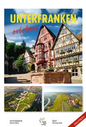 Hahn / Gräter |  Unterfranken erleben. Deutsche Ausgabe | Buch |  Sack Fachmedien