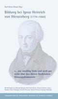 Braun |  Bildung bei Ignaz Heinrich von Wessenberg (1774-1860) | Buch |  Sack Fachmedien