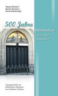 Dietrich / Schmitt / Kreutzer |  500 Jahre Reformation | Buch |  Sack Fachmedien