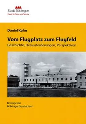 Kuhn |  Vom Flugplatz zum Flugfeld | Buch |  Sack Fachmedien