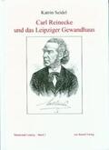 Seidel |  Carl Reinecke und das Leipziger Gewandhaus | Buch |  Sack Fachmedien