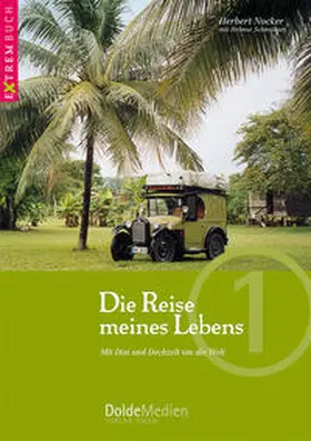 Nocker / Schneikart / Dolde |  Die Reise meines Lebens | Buch |  Sack Fachmedien