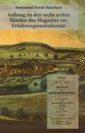 Mauchart / Dickson |  Anhang zu den sechs ersten Bänden des Magazins zur Erfahrungsseelenkunde | Buch |  Sack Fachmedien