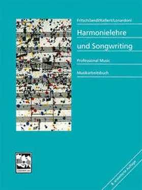 Fritsch / Kellert / Lonardoni |  Harmonielehre und Songwriting | Buch |  Sack Fachmedien