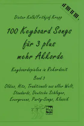 Kolb / Krepp |  100 Keyboard Songs für 3 plus mehr Akkorde | Buch |  Sack Fachmedien