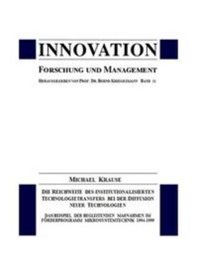 Krause / Kriegesmann | Die Reichweite des institutionalisierten Technologietransfers bei der Diffusion neuer Technologien | Buch | 978-3-928854-21-4 | sack.de
