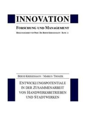 Kriegesmann / Thomzik | Entwicklungspotentiale in der Zusammenarbeit von Handwerksbetrieben und Stadtwerken | Buch | 978-3-928854-22-1 | sack.de