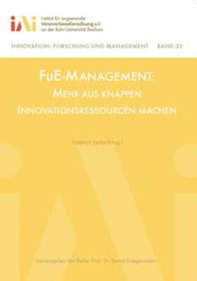 Kerka / Kriegesmann / Balic | FuE-Management: Mehr aus knappen Innovationsressourcen machen | Buch | 978-3-928854-39-9 | sack.de