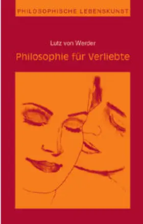 Werder |  Philosophie für Verliebte | Buch |  Sack Fachmedien