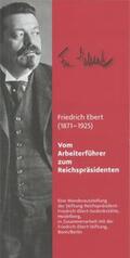  Friedrich Ebert (1871-1925). Vom Arbeiterführer zum Reichspräsidenten | Buch |  Sack Fachmedien