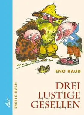 Raud |  Drei lustige Gesellen. Erstes Buch | Buch |  Sack Fachmedien