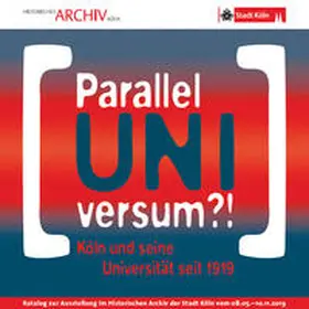 Plassmann / Historisches Archiv der Stadt Köln |  ParallelUNIversum?! Köln und seine Universität seit 1919 | Buch |  Sack Fachmedien