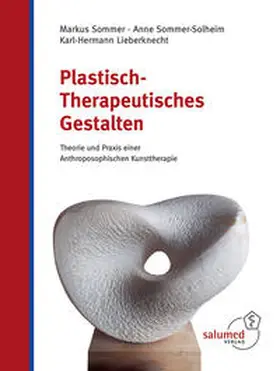 Sommer / Sommer-Solheim / Lieberknecht |  Plastisch-Therapeutisches Gestalten | Buch |  Sack Fachmedien