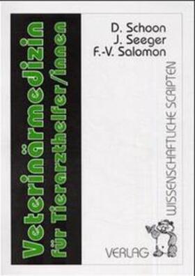 Seeger / Salomon / Schoon | Veterinärmedizin für Tierarzthelfer/innen | Buch | 978-3-928921-30-5 | sack.de