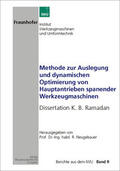 Neugebauer / Ramadan |  Methode zur Auslegung und dynamischen Optimierung von Hauptantrieben spanender Werkzeugmaschinen | Buch |  Sack Fachmedien