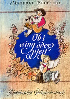 Beulecke |  Ob i sing oder pfeif | Buch |  Sack Fachmedien