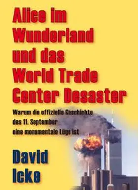 Icke |  Alice im Wunderland und das World Trade Center Desaster | eBook | Sack Fachmedien