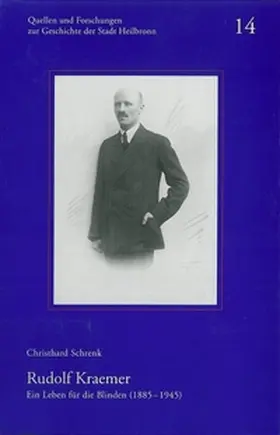 Schrenk |  Rudolf Kraemer - Ein Leben für die Blinden (1885-1945) | Buch |  Sack Fachmedien