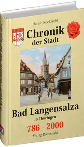 Rockstuhl |  Chronik der Stadt Bad Langensalza in Thüringen 786-2000 | Buch |  Sack Fachmedien