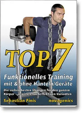 Finis |  Top7 – Funktionelles Training mit & ohne Hanteln/Geräte | Buch |  Sack Fachmedien