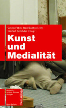 Febel / Joly / Schröder |  Kunst und Medialität | Buch |  Sack Fachmedien