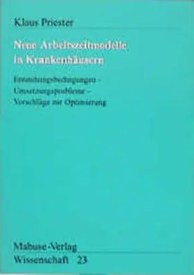 Priester |  Neue Arbeitszeitmodelle in Krankenhäusern | Buch |  Sack Fachmedien