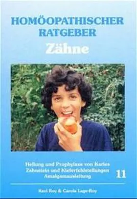 Roy / Lage-Roy |  Homöopathischer Ratgeber Zähne | Buch |  Sack Fachmedien