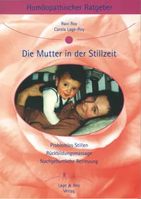 Roy / Lage-Roy |  Die Mutter in der Stillzeit | Buch |  Sack Fachmedien