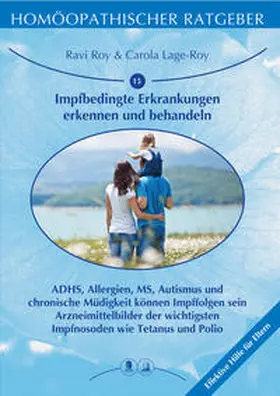 Roy / Lage-Roy |  Homöopathische Ratgeber / Impfbedingte Erkrankungen erkennen und behandeln | Buch |  Sack Fachmedien