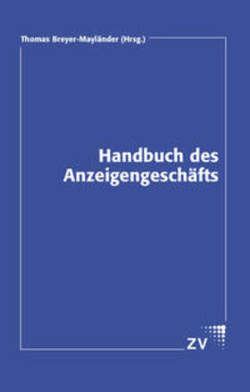 Breyer-Mayländer | Handbuch des Anzeigengeschäfts | Buch | 978-3-929122-77-0 | sack.de