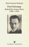 Scharpf / Morgenstern |  Paul Schempp. Rebell für Gottes Wort (1900-1959) | Buch |  Sack Fachmedien