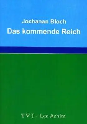 Bloch / Krupp |  Das kommende Reich | Buch |  Sack Fachmedien