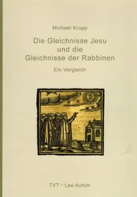 Krupp |  Die Gleichnisse Jesu und die Gleichnisse der Rabbinen | Buch |  Sack Fachmedien